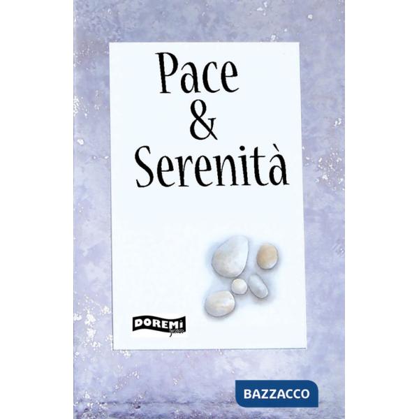 Pace & serenità