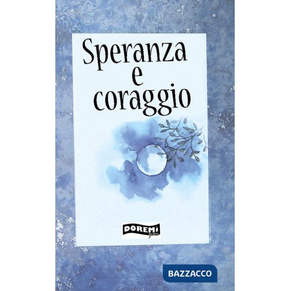 Speranza e coraggio