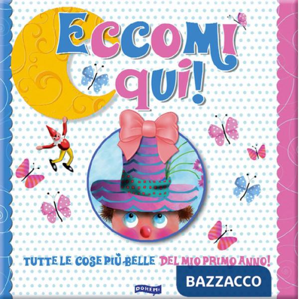 Eccomi qui! Ediz. illustrata