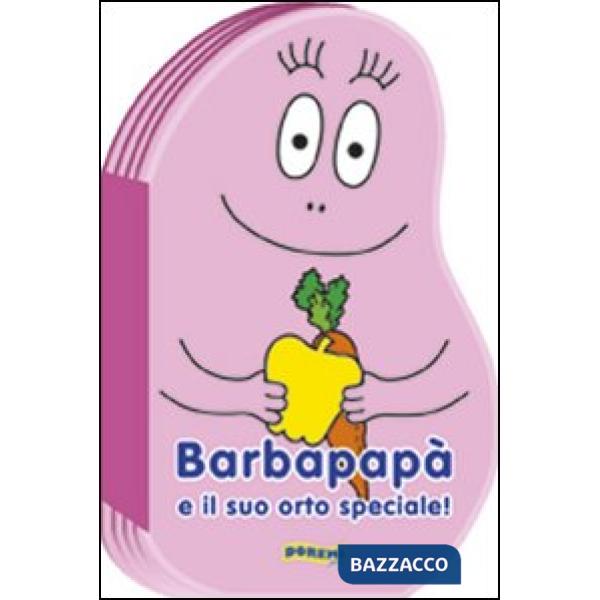 Barbapapà e il suo orto speciale! Ediz. illustrata
