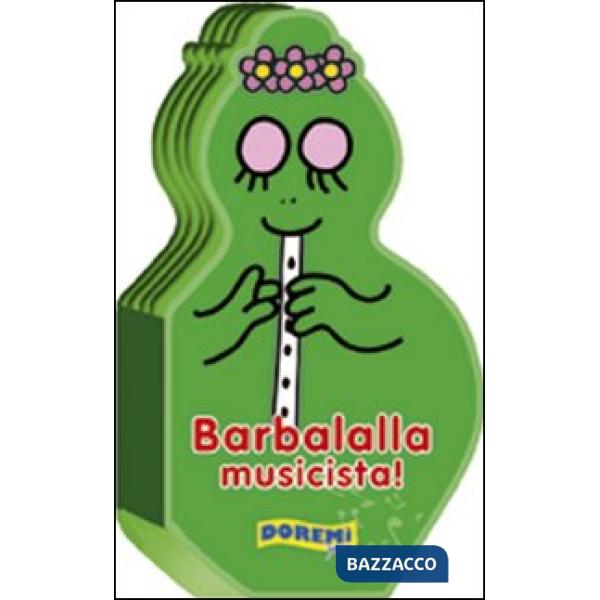 Barbalalla musicista! Ediz. illustrata
