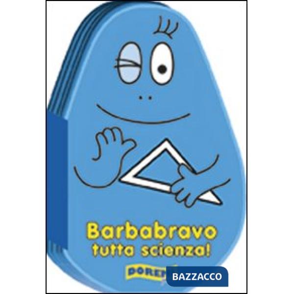 Barbabravo tutta scienza! Ediz. illustrata