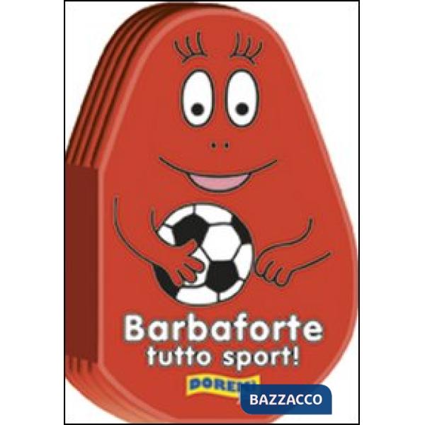 Barbaforte tutto sport! Ediz. illustrata