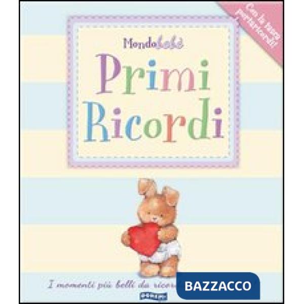 Primi ricordi. I momenti più belli da ricordare del tuo bebè!