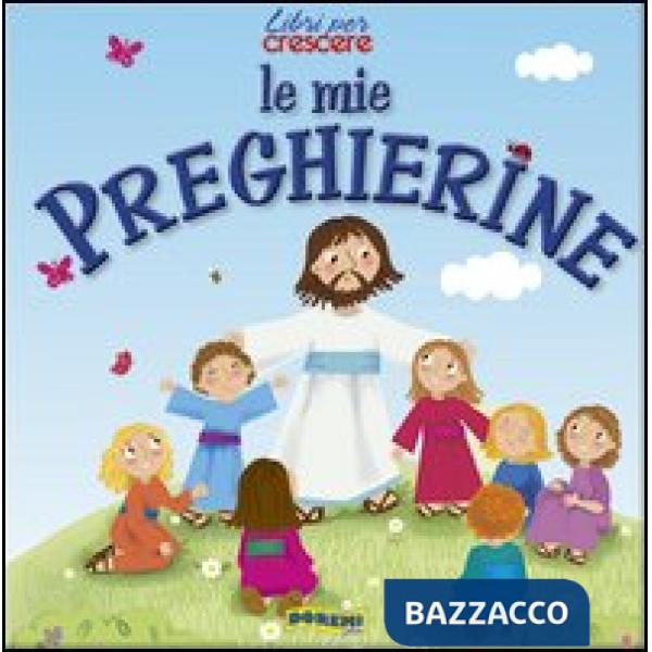 Mie preghierine (Le)