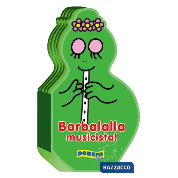 Barbalalla musicista! Ediz. illustrata