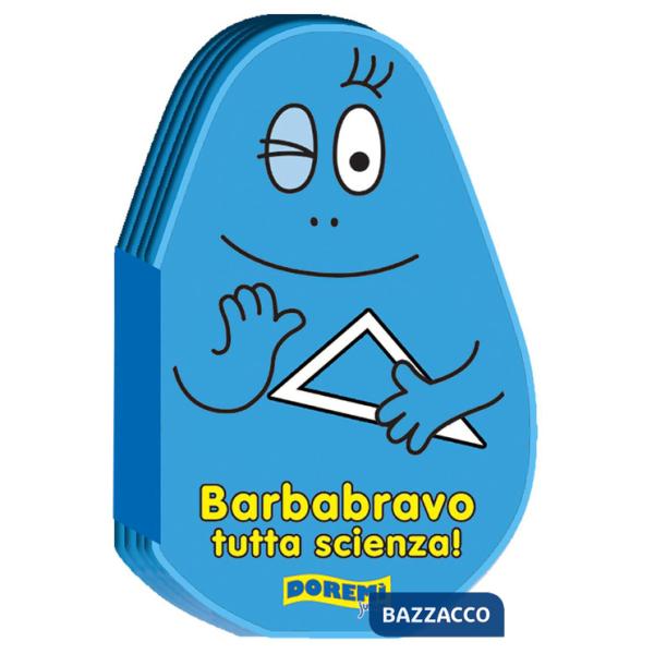 Barbabravo tutta scienza! Ediz. illustrata