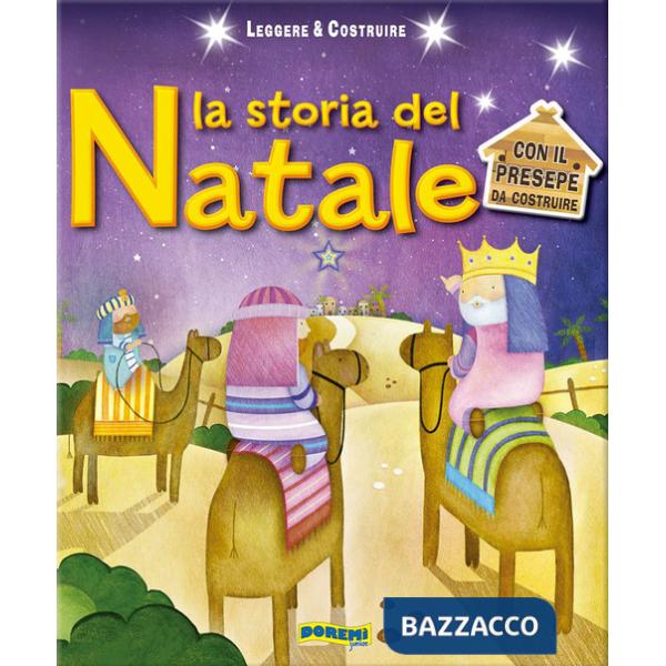 Storia del Natale. Leggere & costruire. Ediz. illustrata. Con gadget (La)