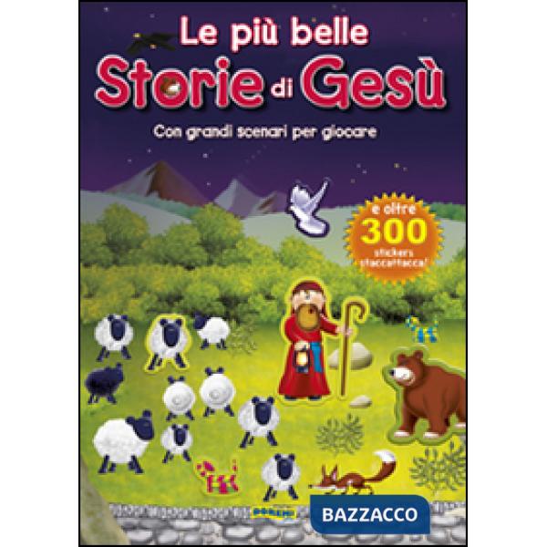 Più belle storie di Gesù. Raccontastickers. Con adesivi. Ediz. illustrata (Le)