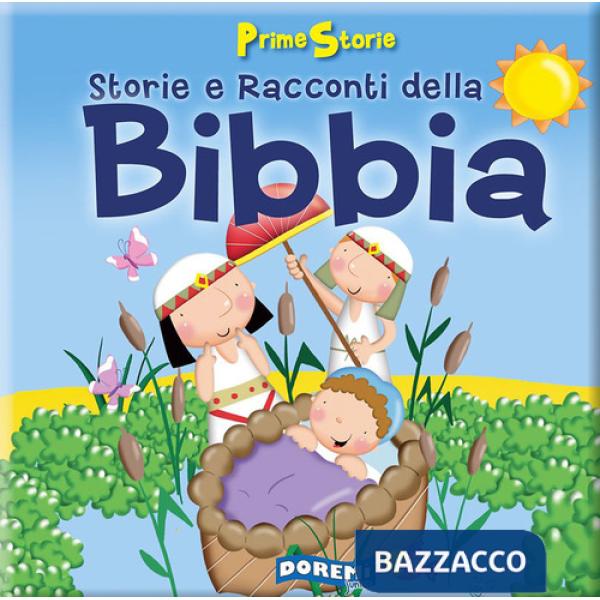 Storie e racconti della Bibbia. Prime storie. Ediz. illustrata