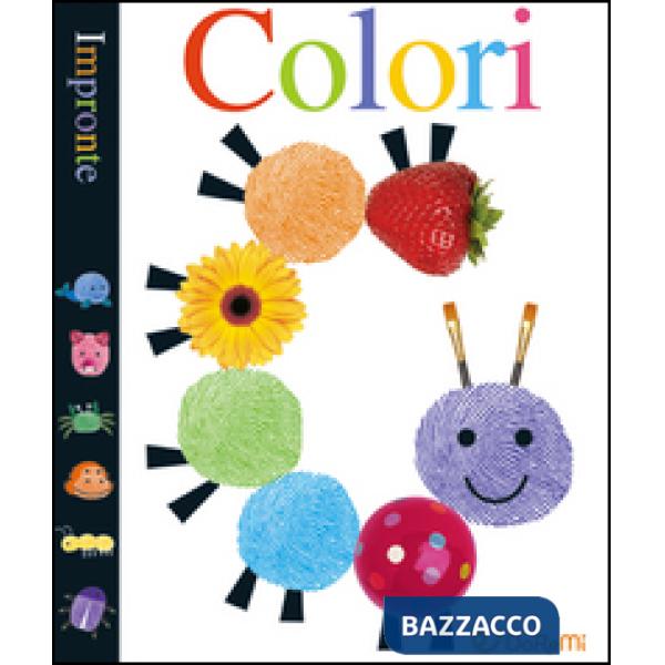 Colori. Impronte. Ediz. illustrata