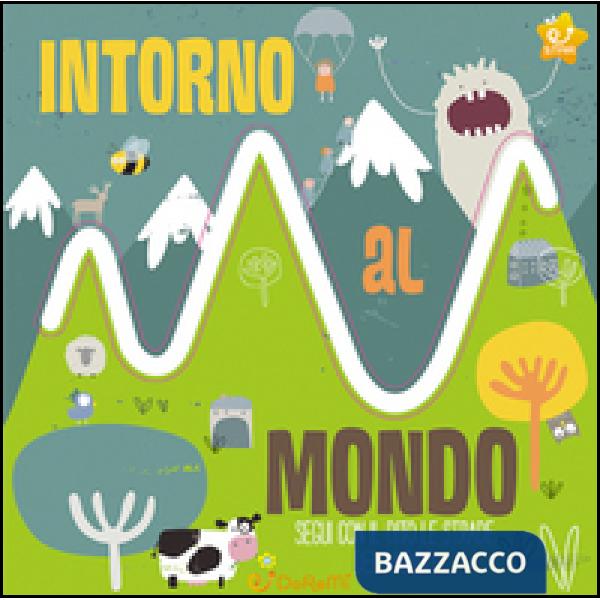 Intorno al mondo. Le stradine. Ediz. a colori
