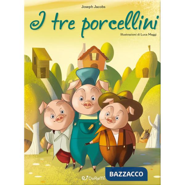 Tre porcellini. Mille e una fiaba (I)
