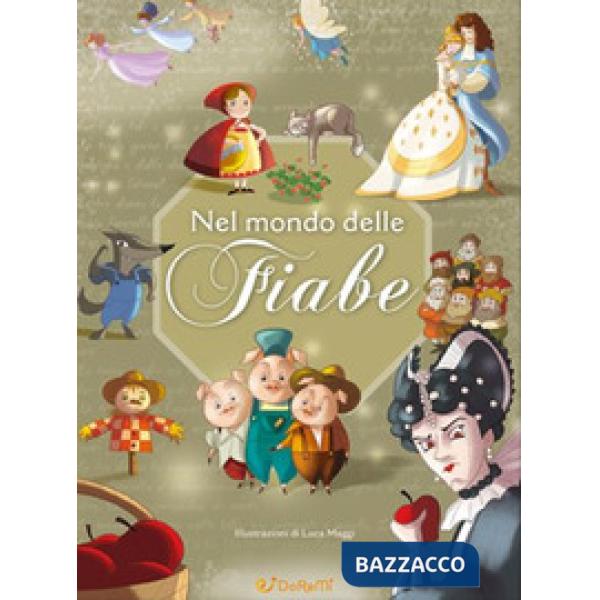 Mille e una fiaba. Nel mondo delle fiabe. Ediz. a colori