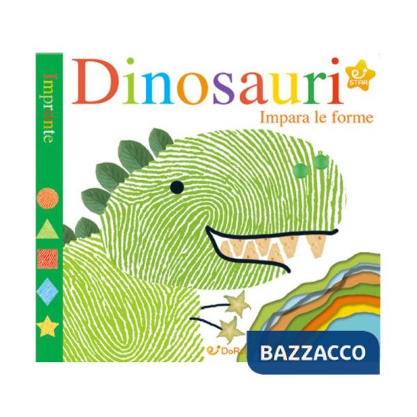 Dinosauri. Impara le forme. Impronte. Ediz. a colori