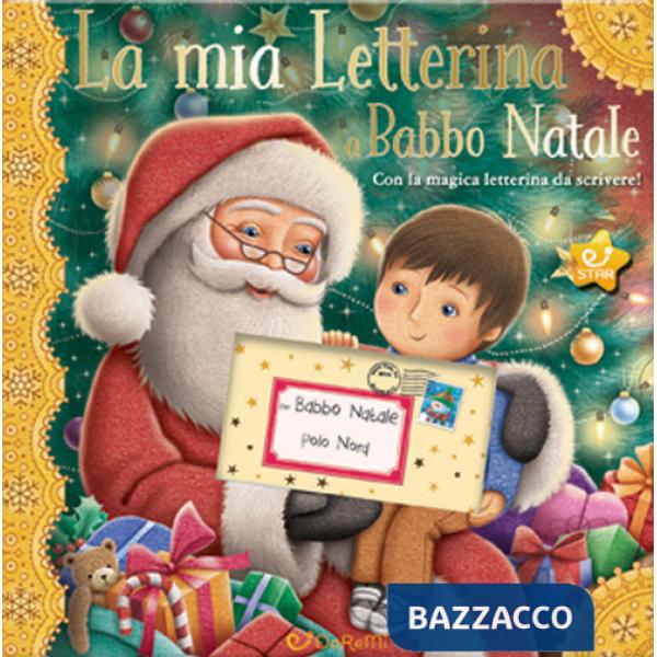 Mia letterina a Babbo Natale. Le letterine (La)
