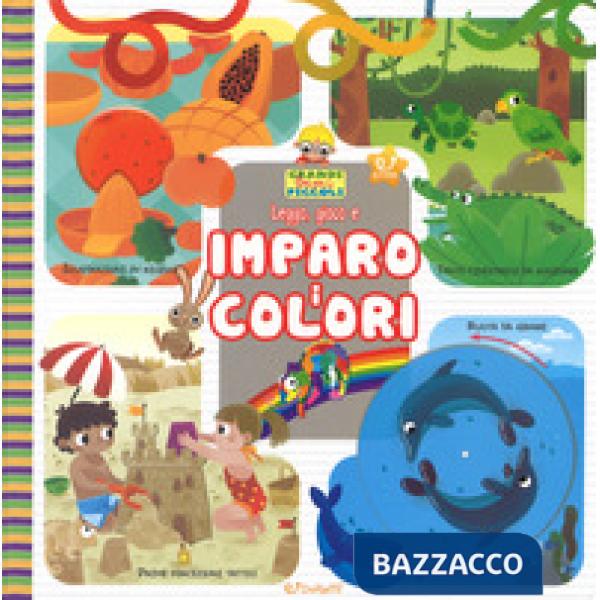 Leggo, gioco e imparo i colori. Grandi libri per i piccoli. Ediz. a colori