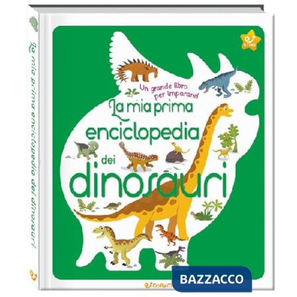 Mia prima enciclopedia dei dinosauri. Ediz. a colori (La)