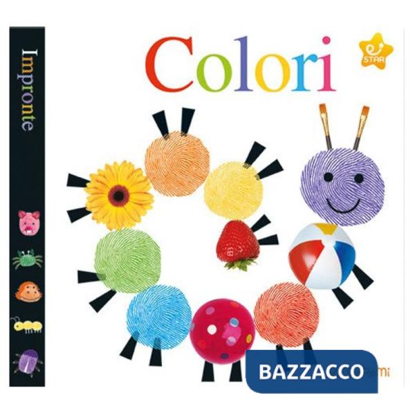 Colori. Impronte. Ediz. a colori