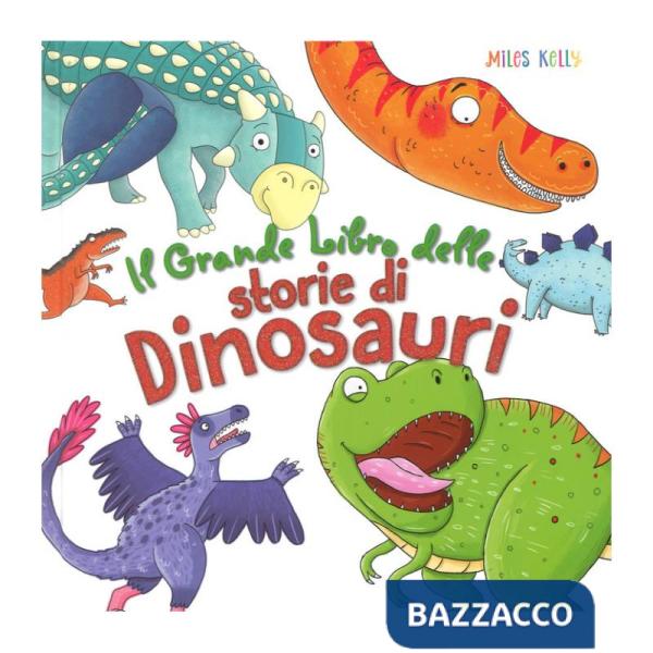 Grande libro delle storie di dinosauri. Ediz. a colori (Il)