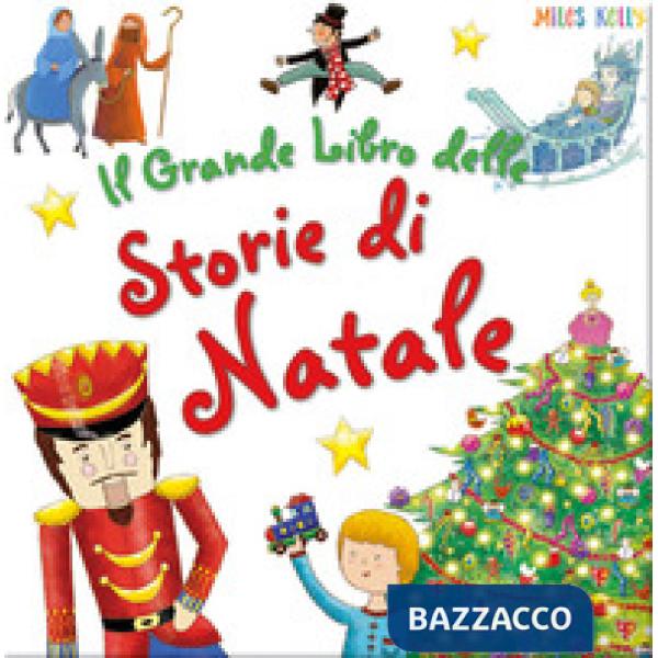 Grande libro delle storie di Natale. Ediz. a colori (Il)
