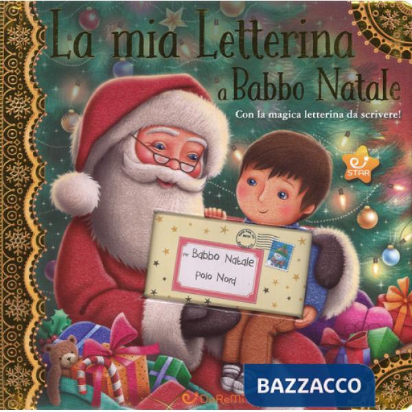 Mia letterina a Babbo Natale. Le letterine. Ediz. a colori (La)