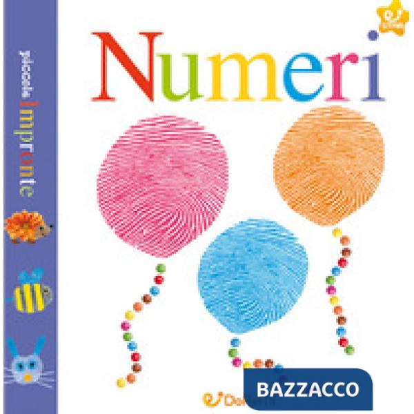 Numeri. Piccole impronte. Ediz. a colori (I)