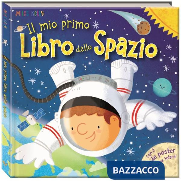 Mio primo libro dello spazio. Primissimi. Ediz. a colori. Con Poster (Il)