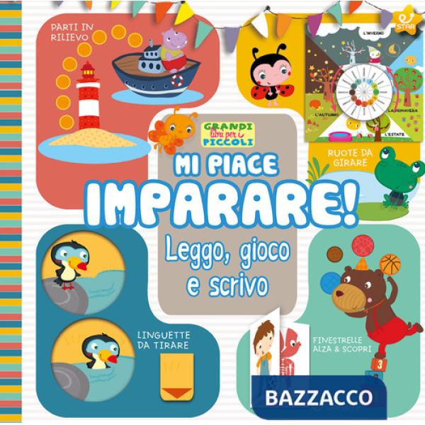 Mi piace imparare! Leggo, gioco e scrivo. Grandi libri per i piccoli. Ediz. a colori