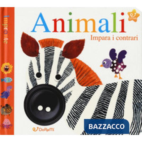 Animali. Impara i contrari. Impronte. Ediz. a colori