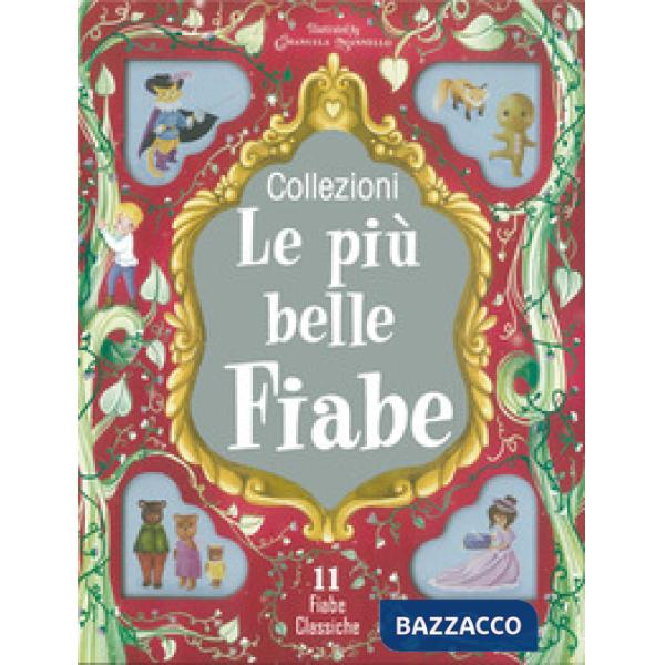 Più belle fiabe. Ediz. a colori (Le)