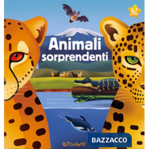 Animali sorprendenti. Animal world. Ediz. a colori