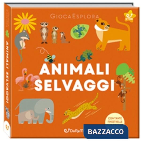 Animali selvaggi. Ediz. illustrata
