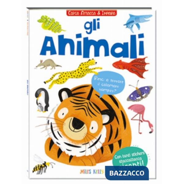 Animali. Cerca attacca e impara. Con adesivi. Ediz. illustrata (Gli)