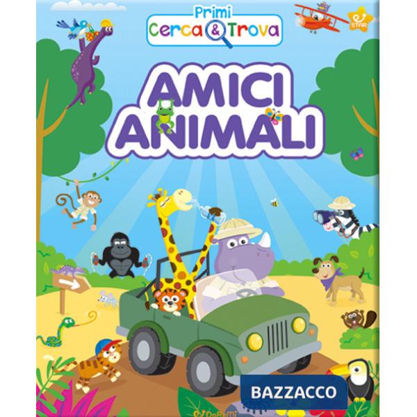 Amici animali. Primi cerca & trova. Ediz. a colori