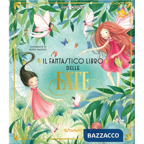 Fantastico libro delle fate. Ediz. a colori (Il)