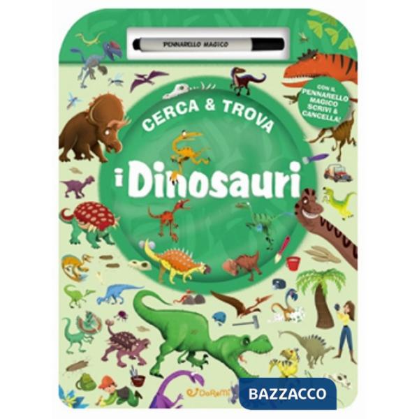 Dinosauri. Cerca & trova. Ediz. a colori. Con pennarello magico (I)