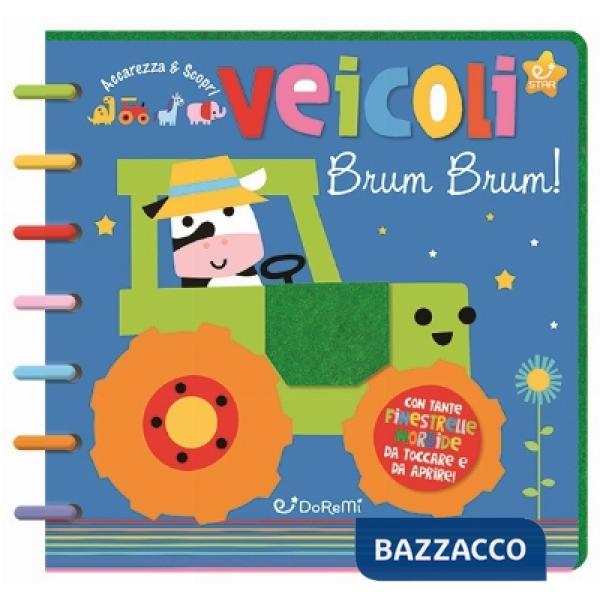 Veicoli brum bruum! Accarezza & scopri. Ediz. a colori