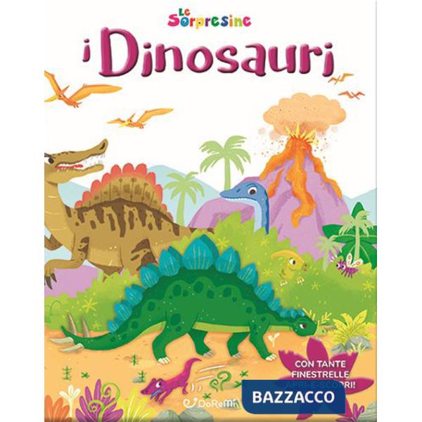 Dinosauri. Le sorpresine. Ediz. a colori