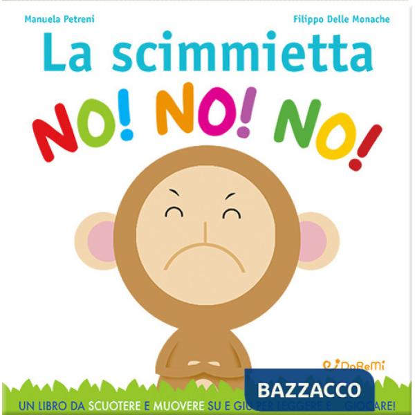 Scimmietta no! no! no! Gira&rigira. Ediz. a colori (La)