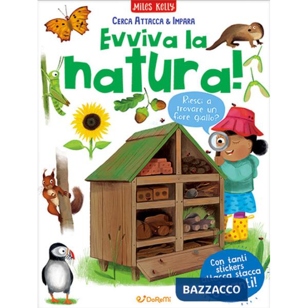 Evviva la natura! Cerca attacca & impara. Con adesivi. Ediz. a colori