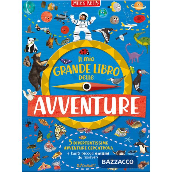 Mio grande libro delle avventure. Ediz. a colori (Il)
