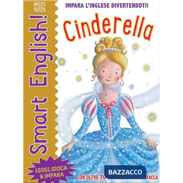 Cinderella. Smart English. Con adesivi. Ediz. a colori