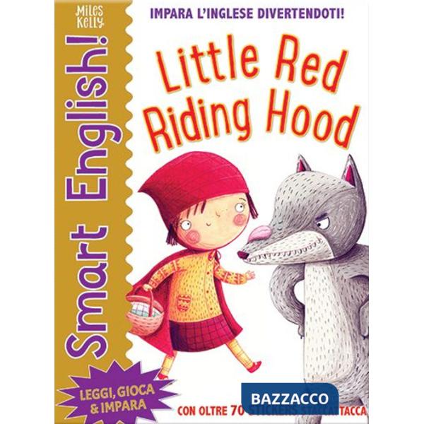 Little Red Riding Hood. Smart English. Con adesivi. Ediz. a colori