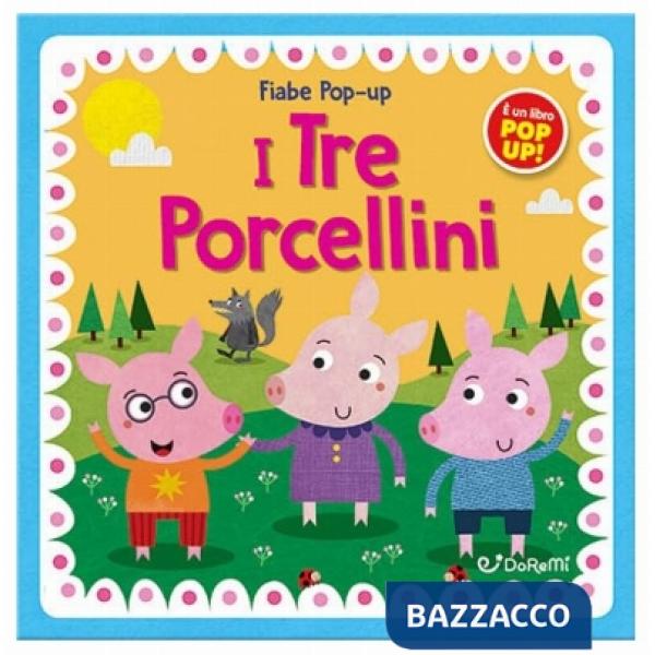Tre porcellini. Fiabe pop-up. Ediz. illustrata (I)
