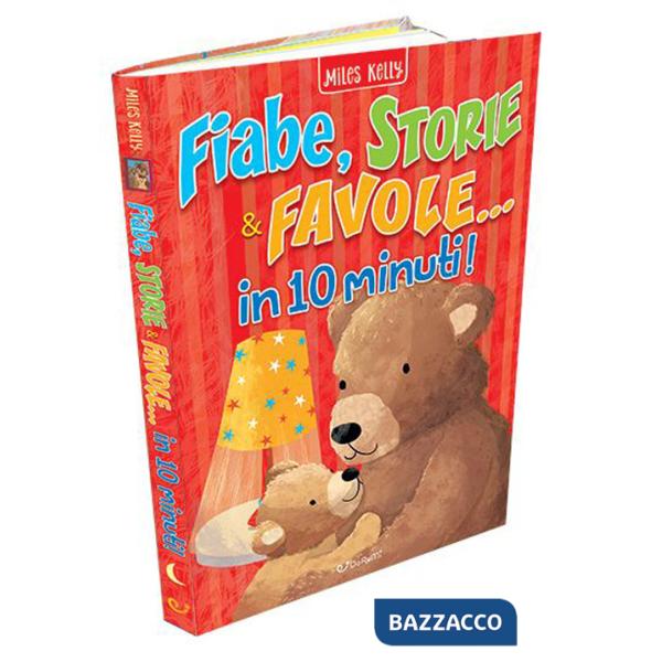 Fiabe, storie & favole... in 10 minuti! Ediz. a colori