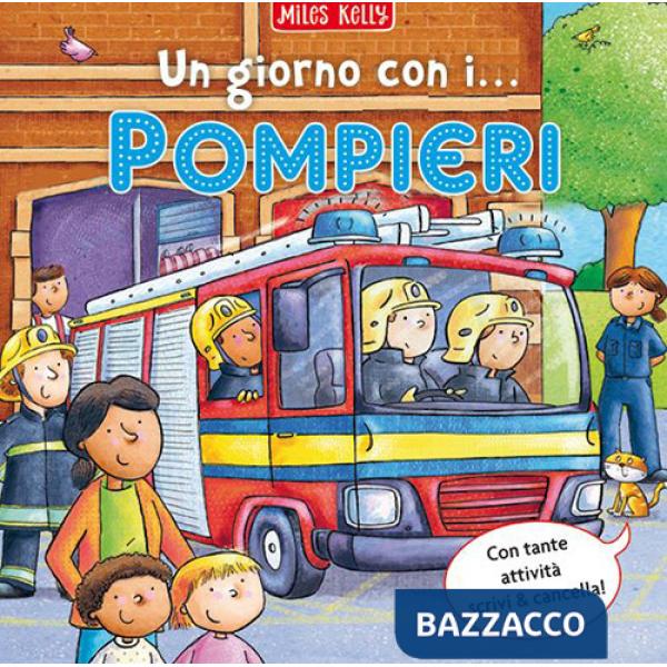 Giorno con i... pompieri. Scrivo & imparo. Ediz. a colori (Un)