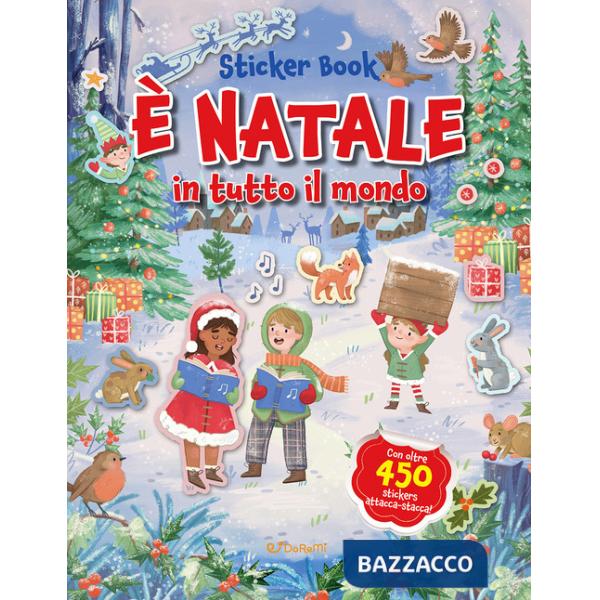 È Natale in tutto il mondo. Sticker book. Ediz. a colori
