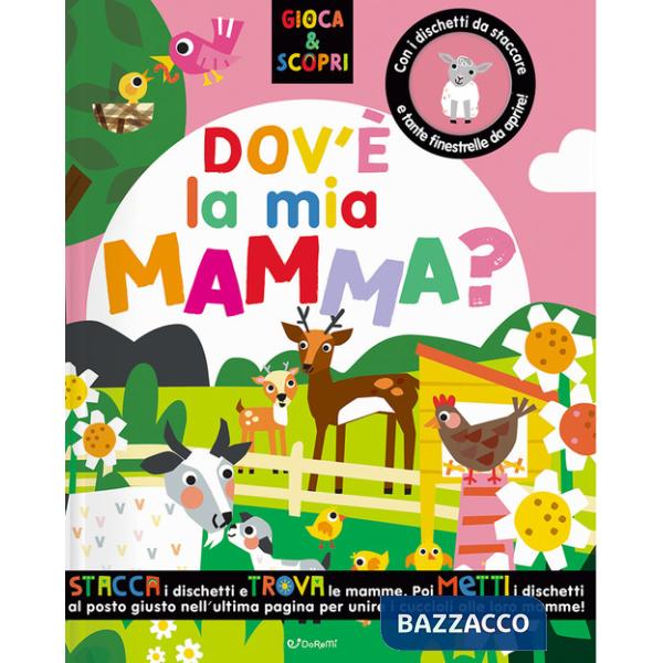 Dov'è la mia mamma? Gioca & scopri