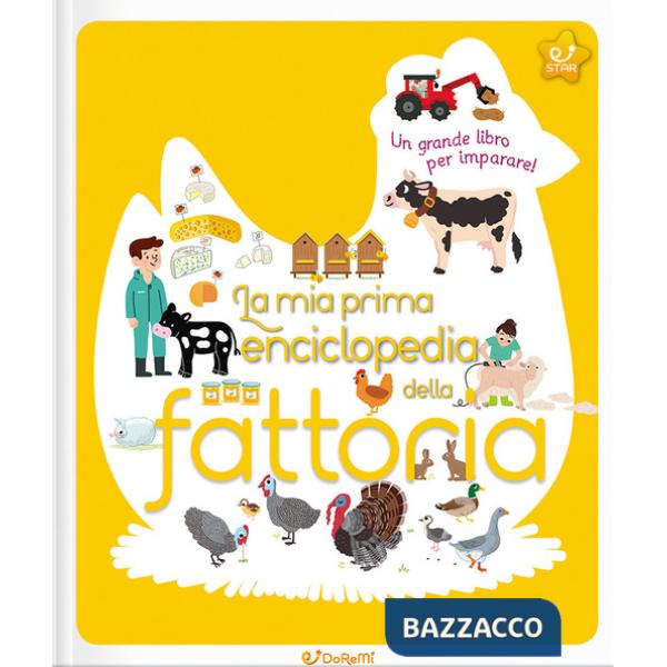 Mia prima enciclopedia della fattoria. Ediz. illustrata (La)